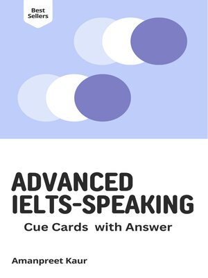 cover image of Advanced IELTS Speaking Cue Cards with Answer